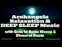 Archangels Deep Relaxation and Sleep Music (Beta to Delta Waves & Binaural Beats)