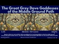 Great Grey Dove Goddesses of the Middle Ground Path/Resolve Conflicts  w/ Grace-432 hz Hang Drums Great Grey Dove Goddesses of the Middle Ground Path/Resolve Conflicts  w/ Grace-432 hz Hang Drums