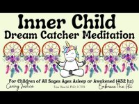 Inner Childr Dream Catcher Meditation (For Children of All Ages and Sages-For Asleep or Awakened) Inner Childr Dream Catcher Meditation (For Children of All Ages and Sages-For Asleep or Awakened)