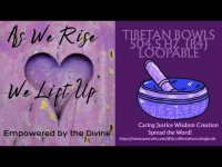 As We Rise We Lift Up Tibetan Buddhist Chant with 504.5 hz (loopable) As We Rise We Lift Up Tibetan Buddhist Chant with 504.5 hz (loopable)