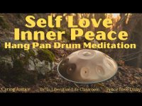 Self Love Inner Peace: Hang Pan Drum Meditation Self Love Inner Peace: Hang Pan Drum Meditation