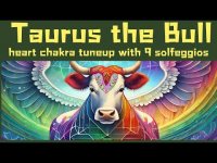 Taurus the Bull- Heart Centered Music Meditation  (Heart Chakra Tuneup w/ 9 solfeggio frequencies)