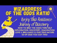 THE WIZARDRESS OF THE ODDS RATIO: A: CONTEMPLATION JOURNEY OF RESILIENCE AND SELF & OTHER DISCOVERY THE WIZARDRESS OF THE ODDS RATIO: A: CONTEMPLATION JOURNEY OF RESILIENCE AND SELF & OTHER DISCOVERY