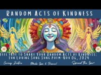Random Acts of Kindness A Song Sung Poem  Bu Dr T  11/06/24 Have Fun with It! Random Acts of Kindness A Song Sung Poem  Bu Dr T  11/06/24 Have Fun with It!