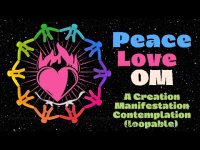 Peace, Love, Om A Creation Manifestation Contemplation  with Divine Feminine Vocals (loopable)