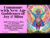 New Age Goddesses of Joy and Bliss