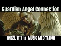 Guardian Angel Connection- Music Meditation (with 1111 hz, 9 solfeggios, 432 hz,  & Nature)