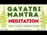 Gayatri Mantra to Reach Your Highest Potential, Enlightenment, Ascension + Gayatri Mantra to Reach Your Highest Potential, Enlightenment, Ascension +