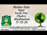 Mother Gaia InnerEarth Star Chakra Meditation 11-15-24 Mother Gaia InnerEarth Star Chakra Meditation 11-15-24