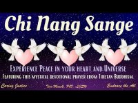 Chi Nang Sange-Experience Piece in Your Heart and the Universe with this Tibetan Buddhist Prayer Chi Nang Sange-Experience Piece in Your Heart and the Universe with this Tibetan Buddhist Prayer