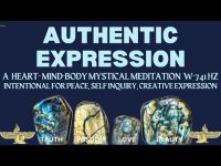 AUTHENTIC EXPRESSION (Throat Chakra): A HEART- MIND BODY MEDITATION With 741 HZ AUTHENTIC EXPRESSION (Throat Chakra): A HEART- MIND BODY MEDITATION With 741 HZ