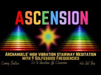 Ascension Archangelsโ High Vibration Stairway Meditation with 9 Solfeggios Frequencies Ascension Archangelsโ High Vibration Stairway Meditation with 9 Solfeggios Frequencies