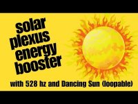 Solar Plexus Energy Booster with 528 hz and Dancing Sun