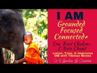 Root Chakra-C Note Chant  OM with Tibetan Monks (I AM GROUNDED, FOCUSED, CONNECTED+)