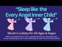 "Sleep like the Every Angel Inner Child" Experience the Great 'Awakening' of Love Every Day! "Sleep like the Every Angel Inner Child" Experience the Great 'Awakening' of Love Every Day!