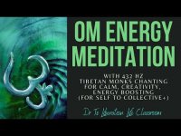 OM ENERGY MEDITATIONWITH TIBETAN MONKS CHANTING& 432 HZFOR CALM, CREATIVITY, ENERGY BOOSTING