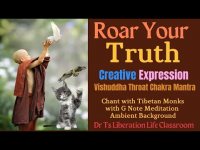 Roar Your Truth-Vishuddha Throat Chakra Mantra Chant with Tibetan Monks  and Music Meditation