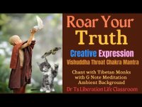 Roar Your Truth-Vishuddha Throat Chakra Mantra Chant with Tibetan Monks  and Music Meditation Roar Your Truth-Vishuddha Throat Chakra Mantra Chant with Tibetan Monks  and Music Meditation