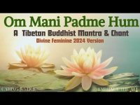 Om Mani Padme Hum A Tibetan Buddhist Mantra & Chant