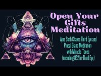 Open Your Inner Gifts Meditation Pineal Gland Meditation with Miracle Tones Meditation Open Your Inner Gifts Meditation Pineal Gland Meditation with Miracle Tones Meditation