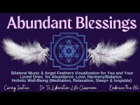 Abundant Blessings Bilateral Music & Angel Feathers-Visualization for Abundance, Love, Well-Being