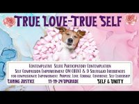 True Love of True Self Contemplative Empowerment Caring Justice Meditation Song Chant True Love of True Self Contemplative Empowerment Caring Justice Meditation Song Chant